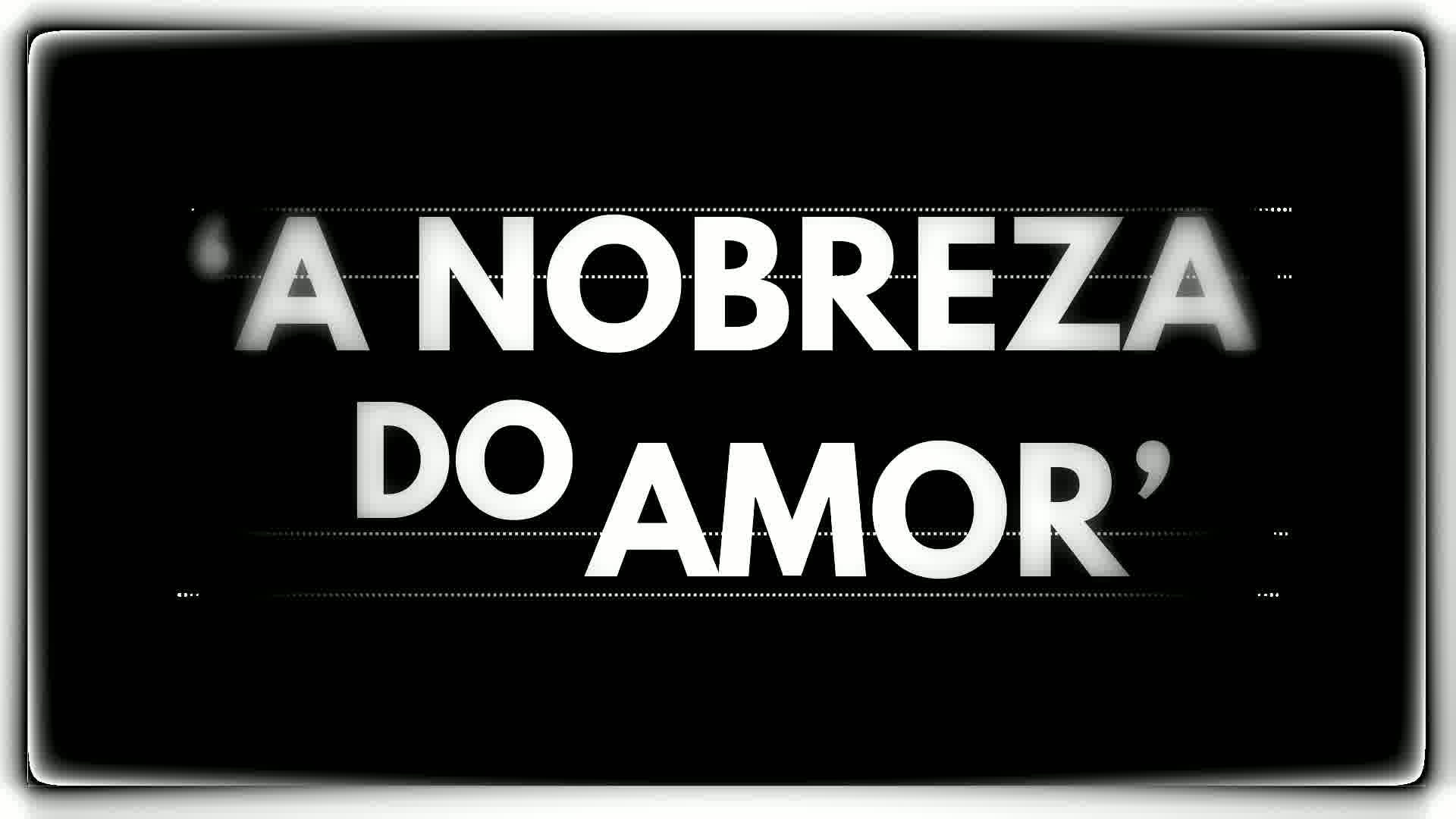 [XONADOS] Assistir A NOBREZA DO AMOR Online Capítulo de hoje, ontem e amanhã COMPLETO